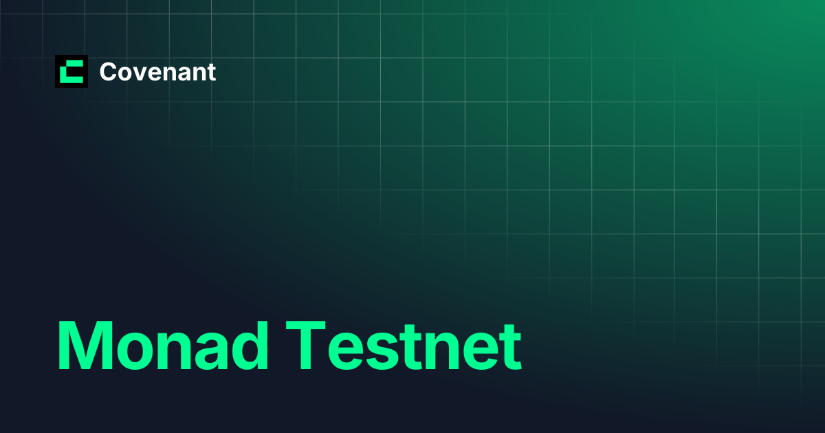 Monad Testnet | Covenant